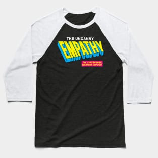 The Uncanny Empathy Baseball T-Shirt